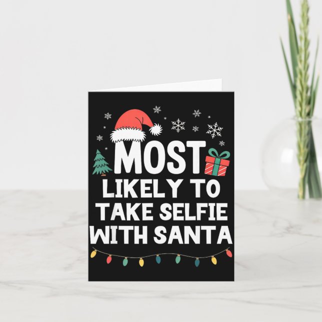 Most Likely To Take Selfie With Santa Christmas Fu Card (Front)
