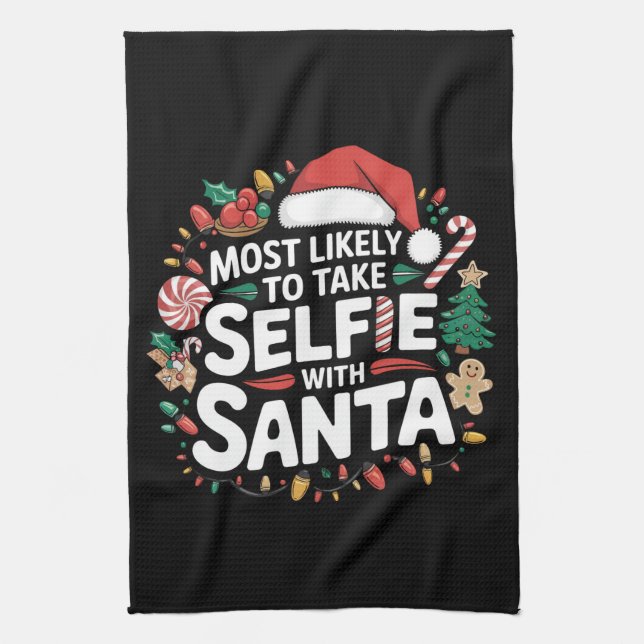 Most Likely To Take Selfie With Santa Family Xmas Kitchen Towel (Vertical)