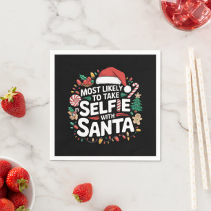 Most Likely To Take Selfie With Santa Family Xmas Napkins
