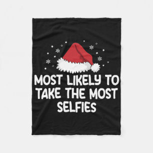 Most Likely To Take The Most Selfies Fleece Blanket