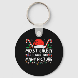 Most Likely To Take Too Many Pictures Fun Christma Keychain