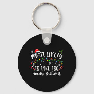 Most Likely To Take Too Many Pictures Fun Family C Keychain