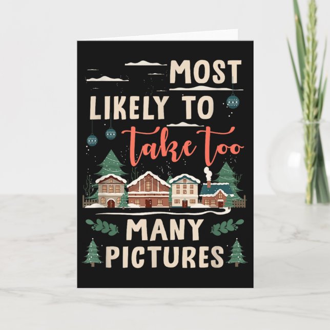 Most Likely-to Take Too Many Pictures Funny Christ Card (Front)