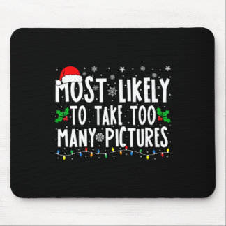 Most Likely To Take Too Many Pictures Funny Christ Mouse Pad