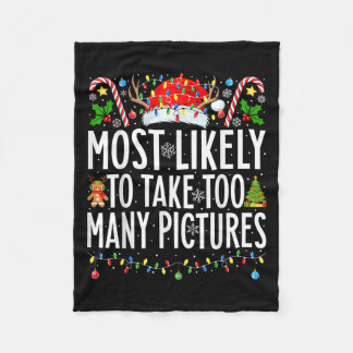Most Likely To Take Too Many Pictures Xmas Family Fleece Blanket