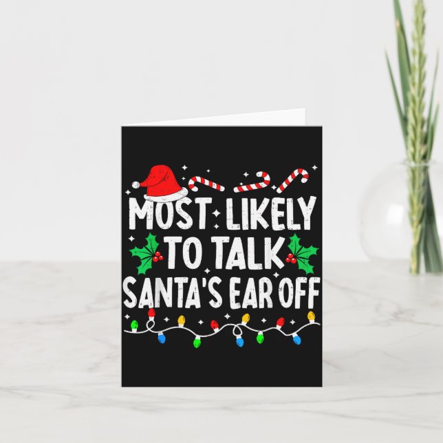 Most Likely To Talk Santa's Ear Off Funny Matching Card (Front)
