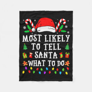 Most Likely To Tell Santa What To Do Christmas Fleece Blanket