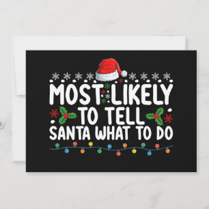 Most Likely To Tell Santa What To Do Christmas Invitation