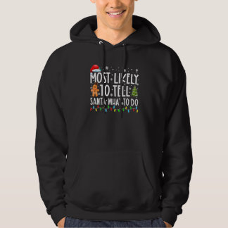Most Likely To Tell Santa What To Do Family Christ Hoodie
