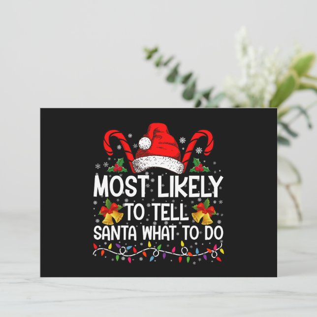 Most Likely To Tell Santa What To Do Matching Xmas Invitation (Standing Front)