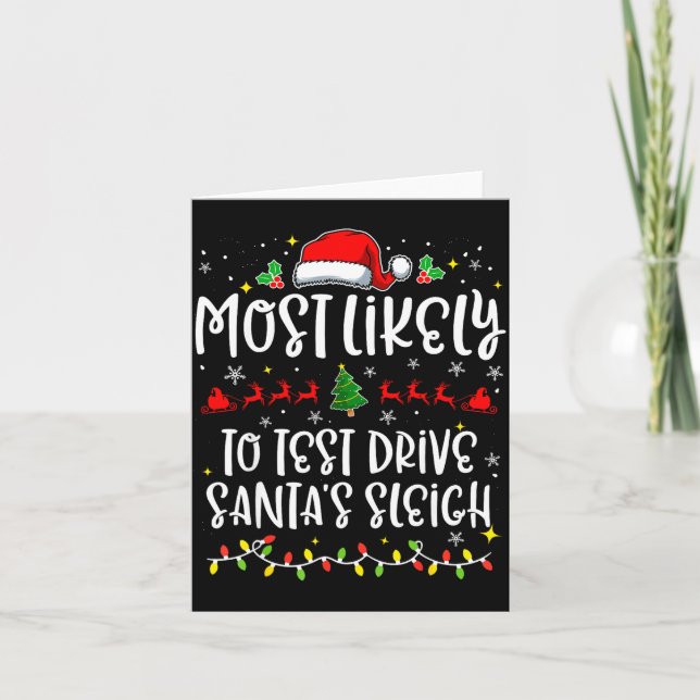 Most Likely To Test Drive Santa's Sleigh Funny Chr Card (Front)