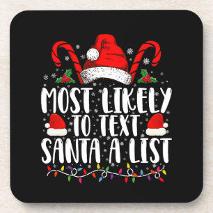 Most Likely To Text Santa A List Matching Christma Beverage Coaster