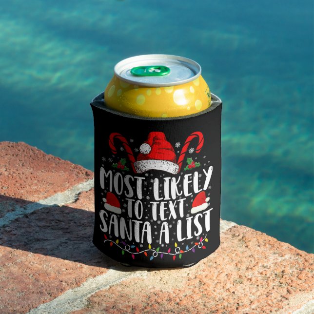 Most Likely To Text Santa A List Matching Christma Can Cooler (In Situ Pool)