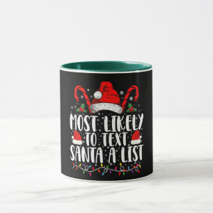Most Likely To Text Santa A List Matching Christma Mug