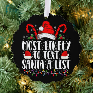 Most Likely To Text Santa A List Matching Christma Ornament Card