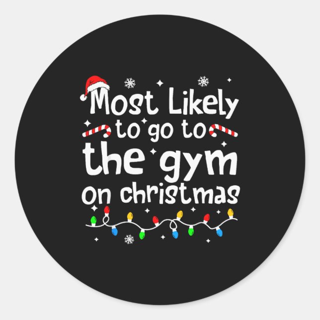 Most Likely To The Gym On Christmas Workout Matchi Classic Round Sticker (Front)