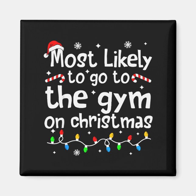 Most Likely To The Gym On Christmas Workout Matchi Magnet (Front)