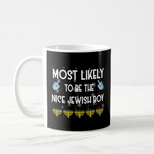 Most Likely To The Nice Jewish Boy Family Jewish H Coffee Mug