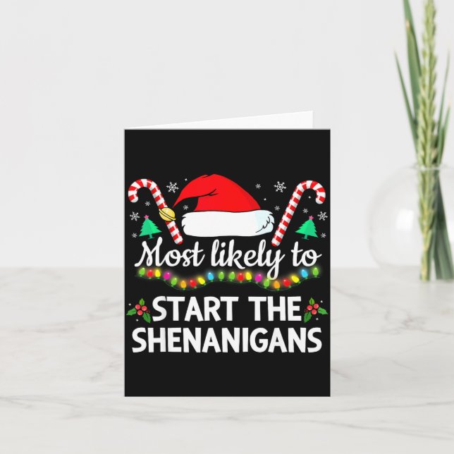Most Likely To The Shenanigans Funny Xmas Family M Card (Front)