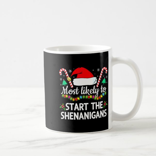 Most Likely To The Shenanigans Funny Xmas Family M Coffee Mug (Right)