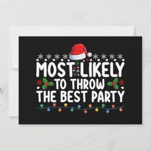 Most Likely To Throw The Best Party Christmas Invitation