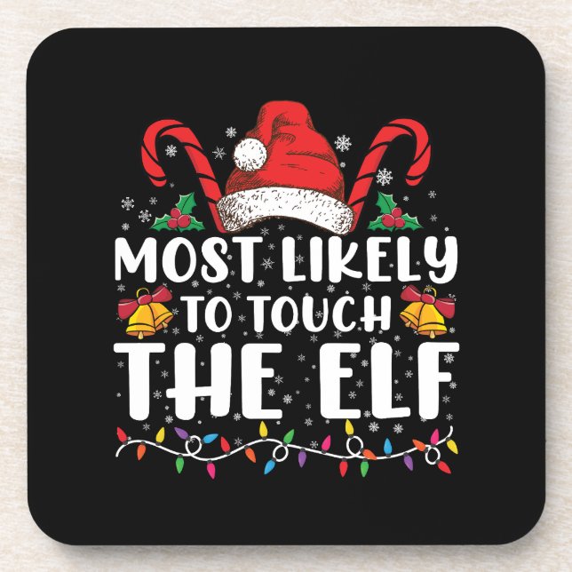 Most Likely To Touch The Elf Christmas Family Beverage Coaster (Front)
