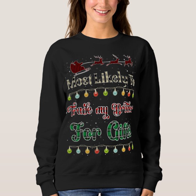 Most Likely To Trade My Brother For Gifts Buffalo  Sweatshirt (Front)