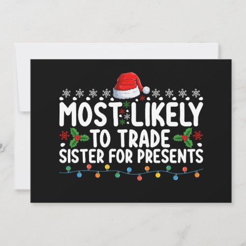Most Likely To Trade Sister for Presents Christmas Invitation