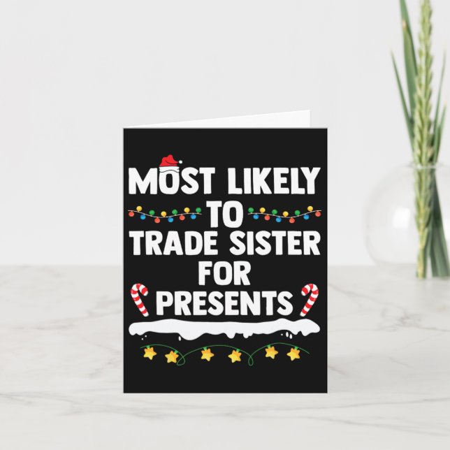 Most Likely To Trade Sister For Presents Matching  Card (Front)