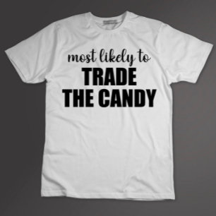 Most Likely To Trade The Candy Funny Halloween T-Shirt