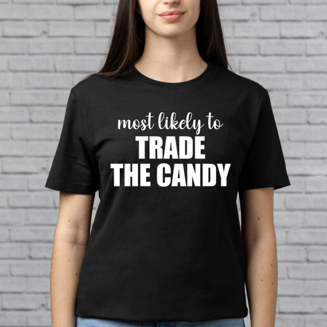 Most Likely To Trade The Candy Funny Halloween T-Shirt (Creator Uploaded)