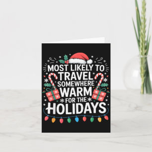 Most Likely To Travel Somewhere Warm For The Holid Card