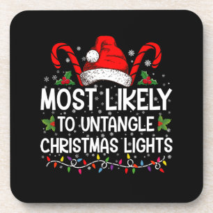Most Likely To Untangle Christmas Lights Matching Beverage Coaster