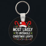Most Likely To Untangle Christmas Lights Matching Keychain<br><div class="desc">Most Likely To Untangle Christmas Lights Women Family Funny</div>