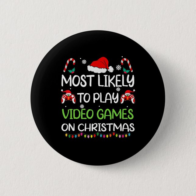 Most Likely To Video Games Christmas Family Gamer  Button (Front)