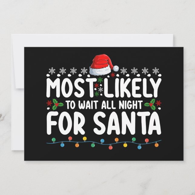 Most Likely To Wait All Night For Santa Christmas Invitation (Front)