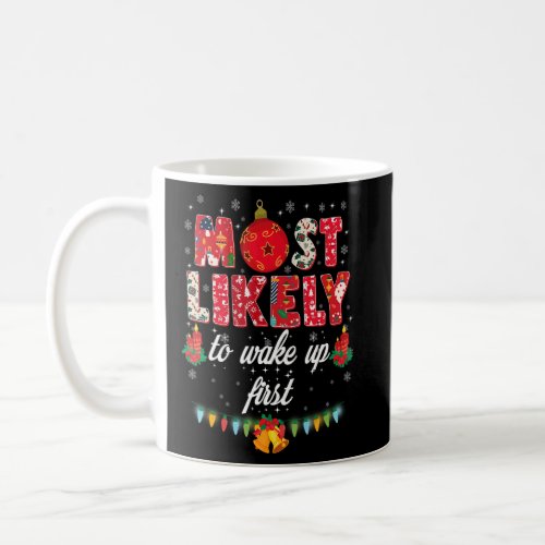 Most Likely To Wake up First Funny Matching Christ Coffee Mug