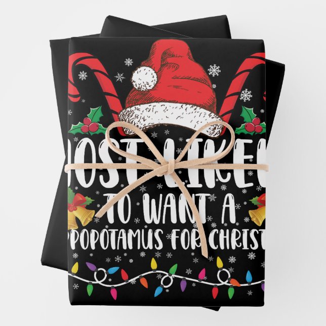Most Likely To Want A Hippopotamus For Christmas Wrapping Paper Sheets (In situ)