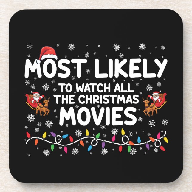 Most Likely To Watch All Christmas Movies Family  Beverage Coaster (Front)