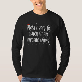 Most Likely To Watch All My Favorite Anime 1 T-Shirt
