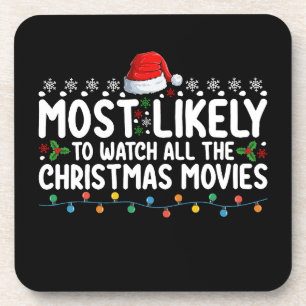 Most Likely To Watch All The Christmas Movies Beverage Coaster
