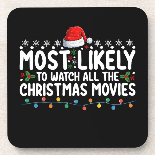 Most Likely To Watch All The Christmas Movies Beverage Coaster (Front)