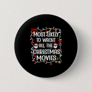 Most Likely To Watch All The Christmas Movies Fami Button