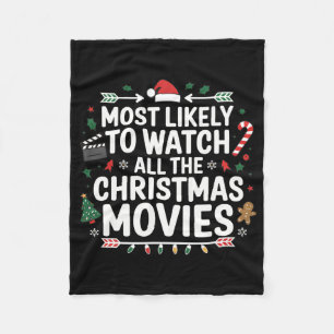 Most Likely To Watch All The Christmas Movies Matc Fleece Blanket
