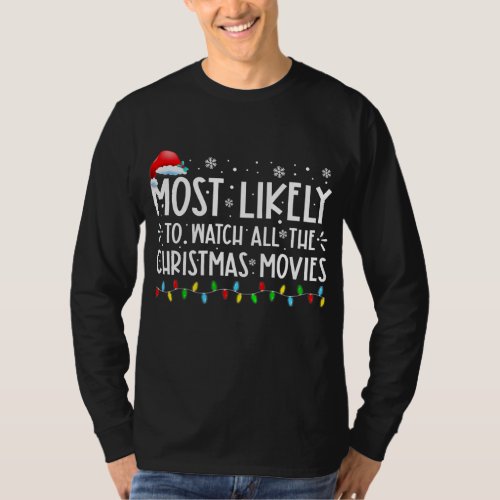 Most Likely To Watch All The Christmas Movies T_Shirt