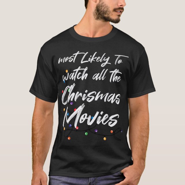 Most Likely To Watch All The Christmas Movies Vaca T-Shirt (Front)