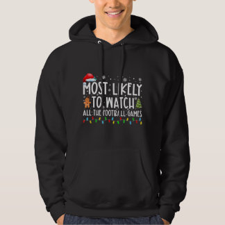 Most Likely To Watch All The Football Games Christ Hoodie