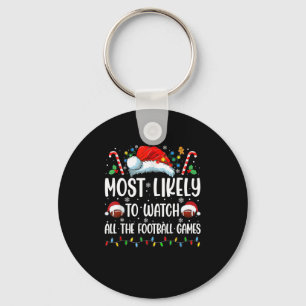 Most Likely To Watch All The Football Games Christ Keychain