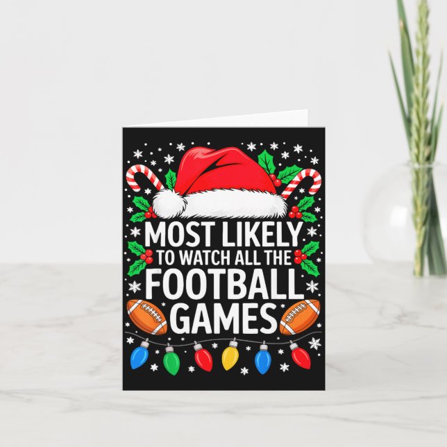 Most Likely To Watch All The Football Games Shirt  Card (Front)