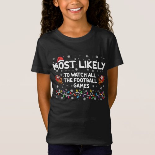 Most Likely To Watch All The Football Games  T_Shirt